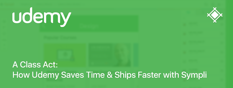 A Class Act: How Udemy Saves Time & Ships Faster with Sympli