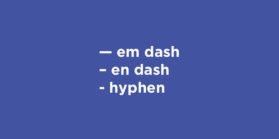 hyphen en dash em dash