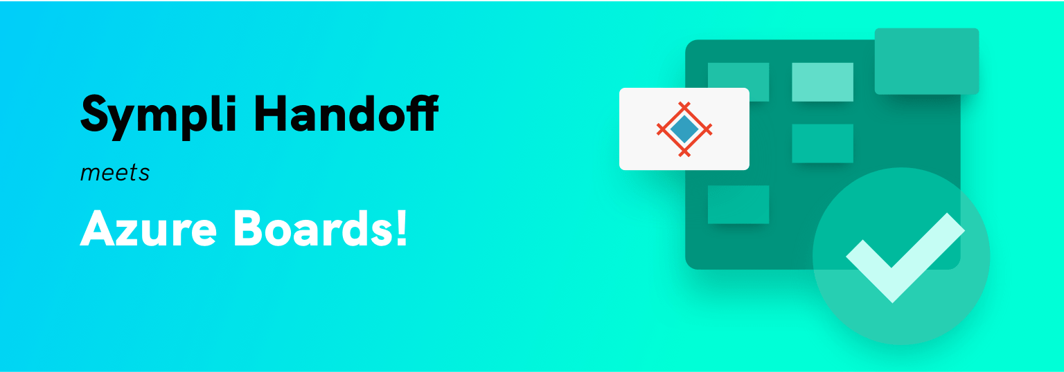 Sprint to visual context with Sympli Handoff for Azure Boards